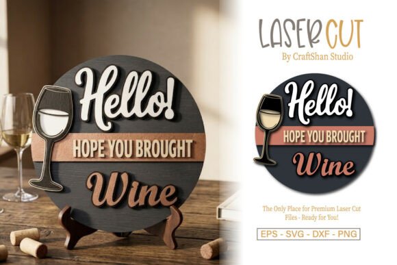 Hello Hope You Brought Wine Round Sign